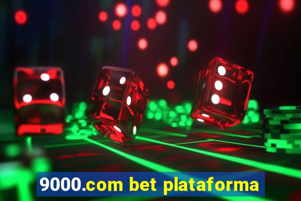 9000.com bet plataforma